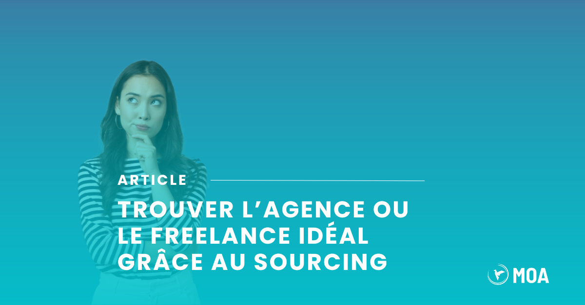 Read more about the article Trouver l’agence ou freelance idéal pour vos projets digitaux grâce au sourcing